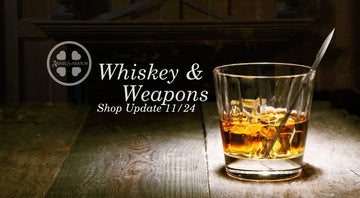 Whiskey and Weapons, Shop Update 11/24